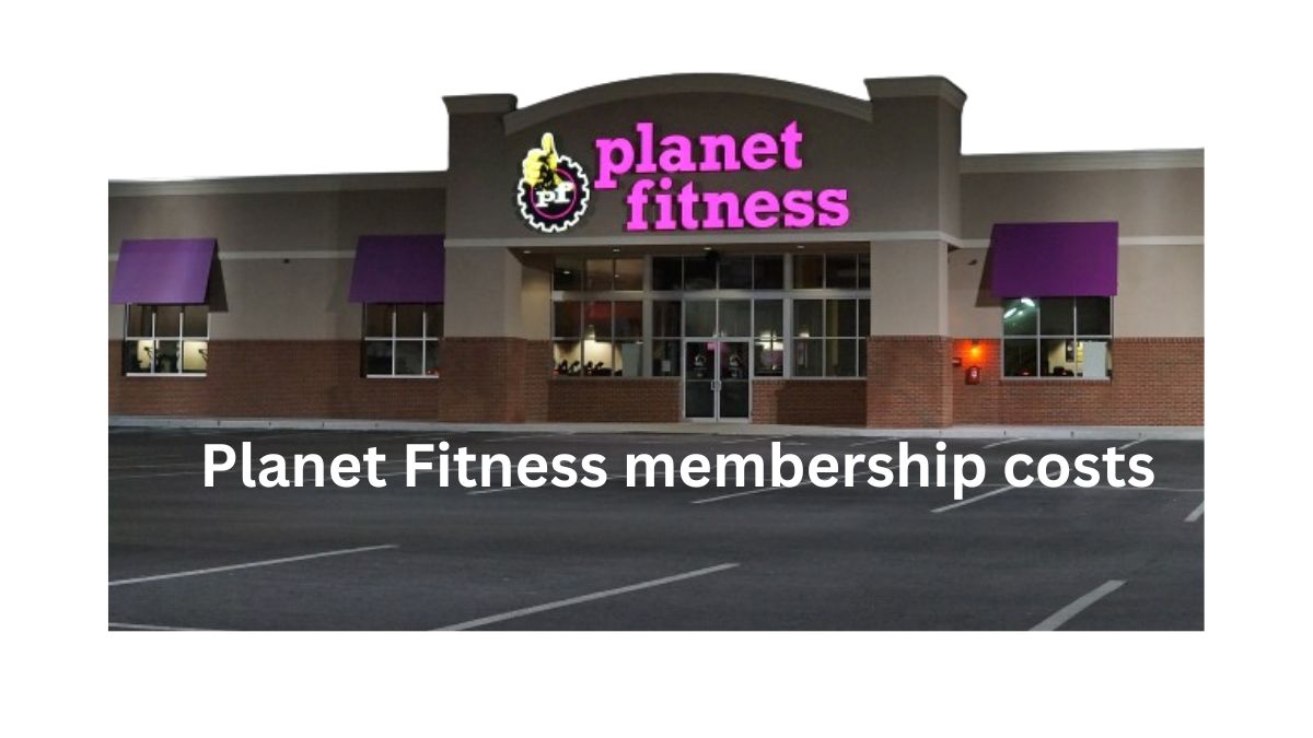 Planet Fitness membership costs 2024